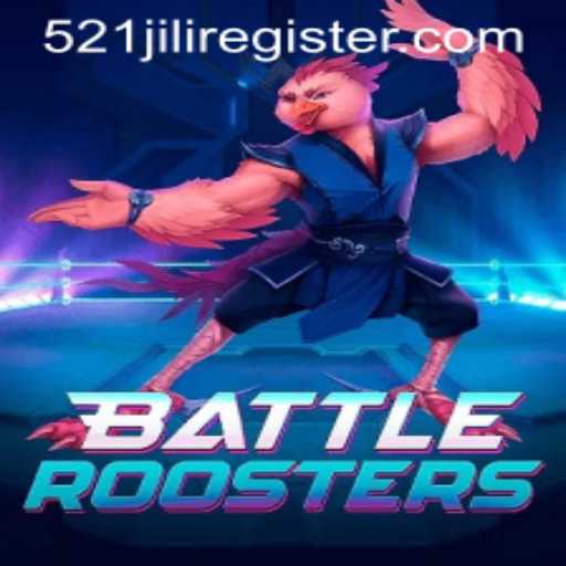 Discover the Thrilling World of BattleRoosters with 521JILI