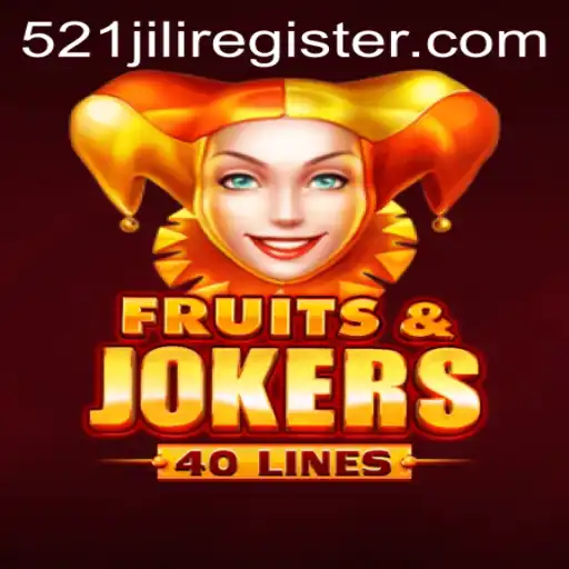 Discover the Thrills of FruitsAndJokers40 with 521JILI
